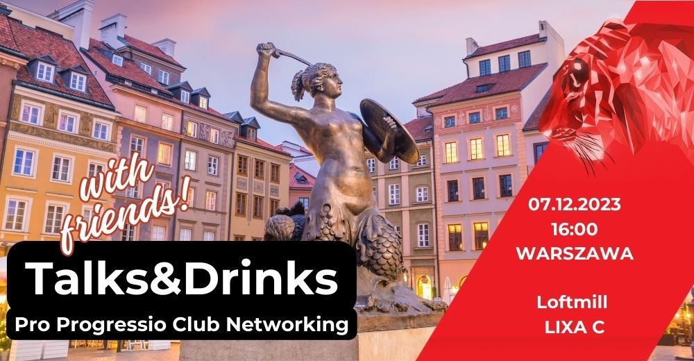 Talks&Drinks with friends<br> Warszawa